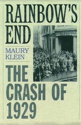 Coperta cărții 'Rainbow's End: The Crash of 1929 - Maury Klein'