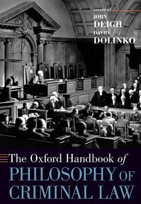 The Oxford Handbook of Philosophy of Criminal Law - John Deigh