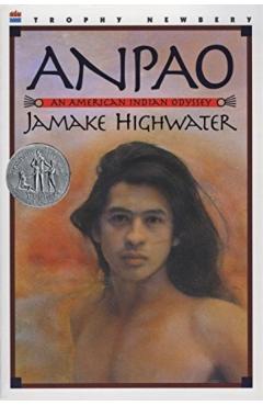 Anpao: A Newbery Honor Award Winner - Jamake Highwater