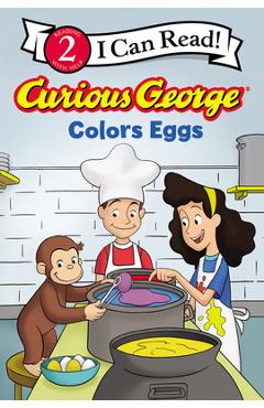 Coperta cărții 'Curious George Colors Eggs - H. A. Rey'