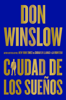 Coperta cărții 'City of Dreams / Ciudad de Los Sueños (Spanish Edition) - Don Winslow'
