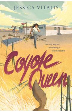 Coperta cărții 'Coyote Queen - Jessica Vitalis'