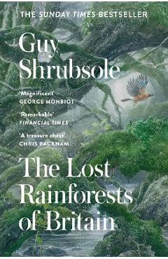 Coperta cărții 'The Lost Rainforests of Britain - Guy Shrubsole'