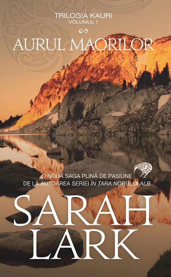 Aurul maorilor. Trilogia Kauri Vol.1 - Sarah Lark