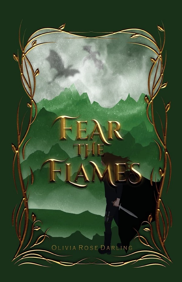 Fear the Flames. Fear the Flames #1 - Olivia Rose Darling