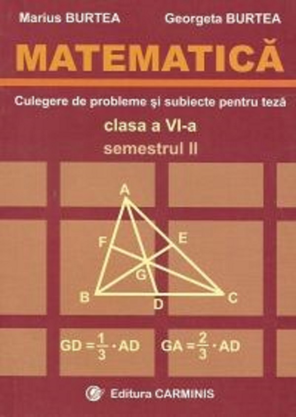 Matematica. Culegere de probleme si subiecte pentru teza. Clasa 5 - Semestrul 2 - Marius Burtea, Georgeta Burtea