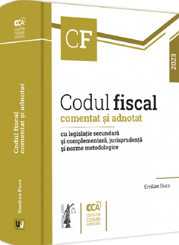 Codul fiscal comentat si adnotat 2023 - Emilian Duca