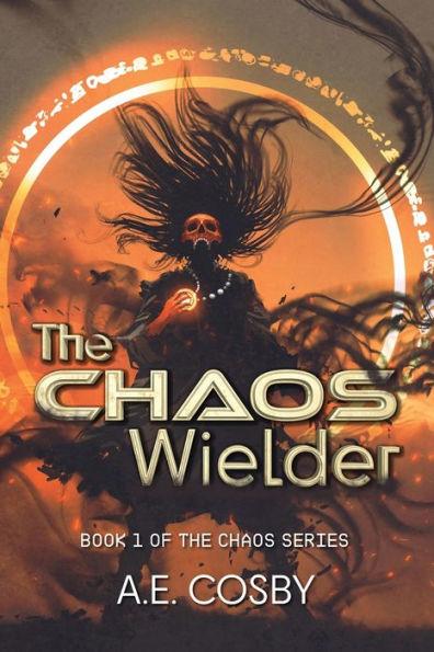The Chaos Wielder: A Dark Urban Fantasy - Anissa Cosby
