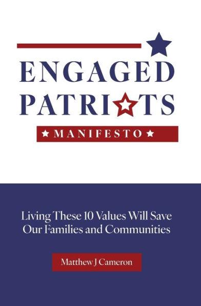 Engaged Patriots Manifesto - Matthew J. Cameron