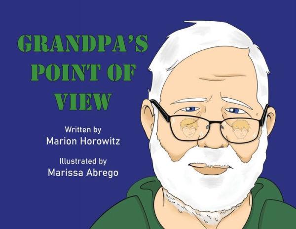 Grandpa's Point of View - Marion Horowitz