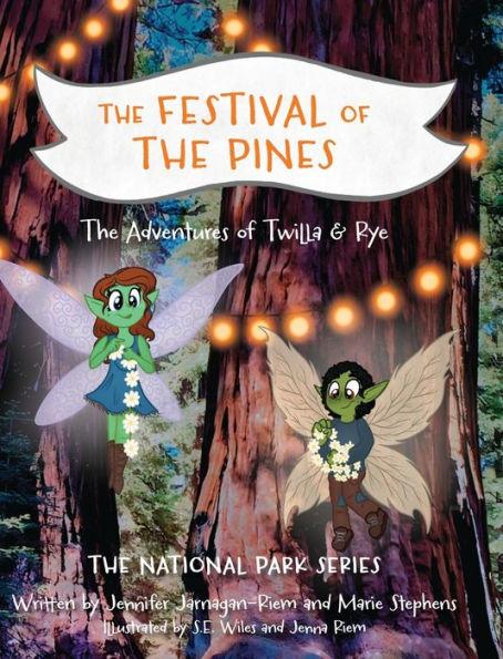 Twilla & Rye: The Festival of the Pines - Jennifer Jarnagan-riem