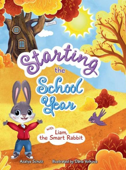 Starting the School Year with Liam, the Smart Rabbit - Azaliya Schulz