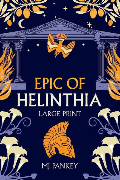 Epic of Helinthia: Large Print - Mj Pankey