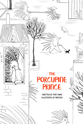 The Porcupine Prince - Tom Haviv