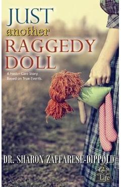 Coperta cărții 'Just Another Raggedy Doll: A Foster Care Story Based on True Events - Sharon Zaffarese-dippold'