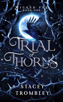 Trial of Thorns - Stacey Trombley