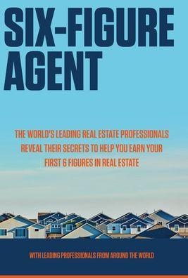 Six-Figure Agent - Experts The Nations Leading