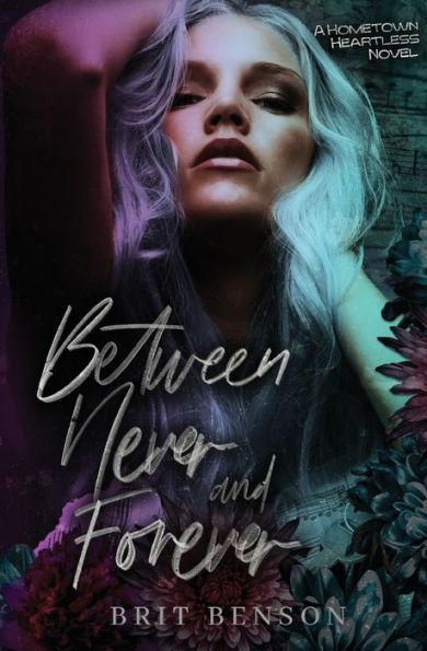 Between Never and Forever - Brit Benson