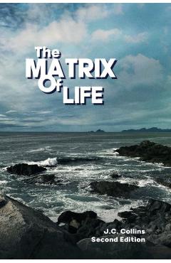 Coperta cărții 'The Matrix of Life: Second Edition - Joseph C. Collins'