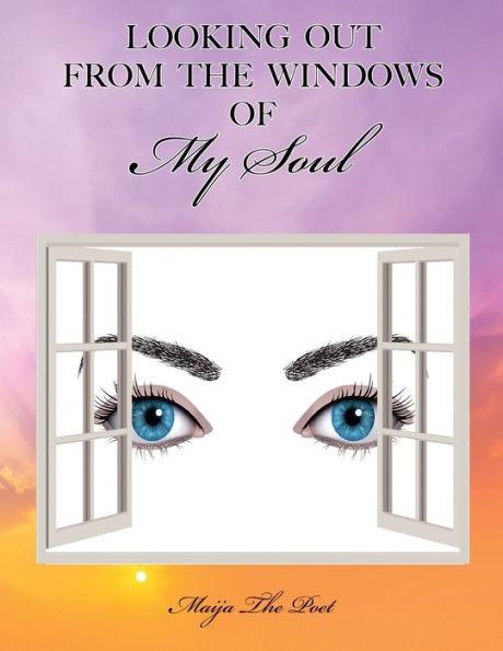 Looking Out from the Windows of My Soul - Mary Babun