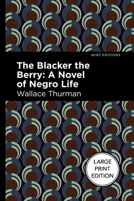 The Blacker the Berry: A Novel of Negro Life - Wallace Thurman