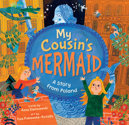 My Cousin's Mermaid: A Story from Poland - Anna Staniszewski