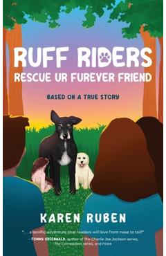 Coperta cărții 'RUFF Riders: Rescue Ur Furever Friend - Karen Ruben'