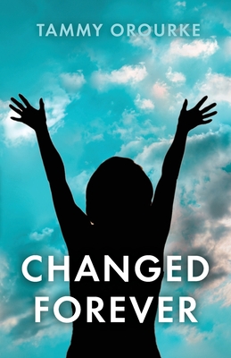 Changed Forever - Tammy Orourke