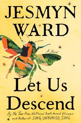 Coperta cărții 'Let Us Descend - Jesmyn Ward'