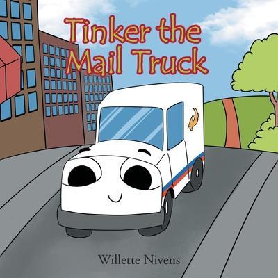 Tinker the Mail Truck - Willette Nivens