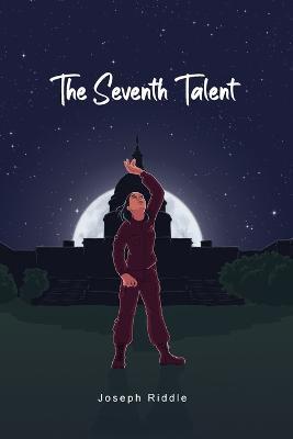 The Seventh Talent - Joseph Riddle