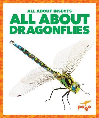All about Dragonflies - Karen Kenney