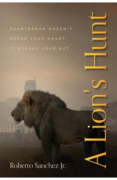 Poza produsului A Lion's Hunt - Roberto Sanchez