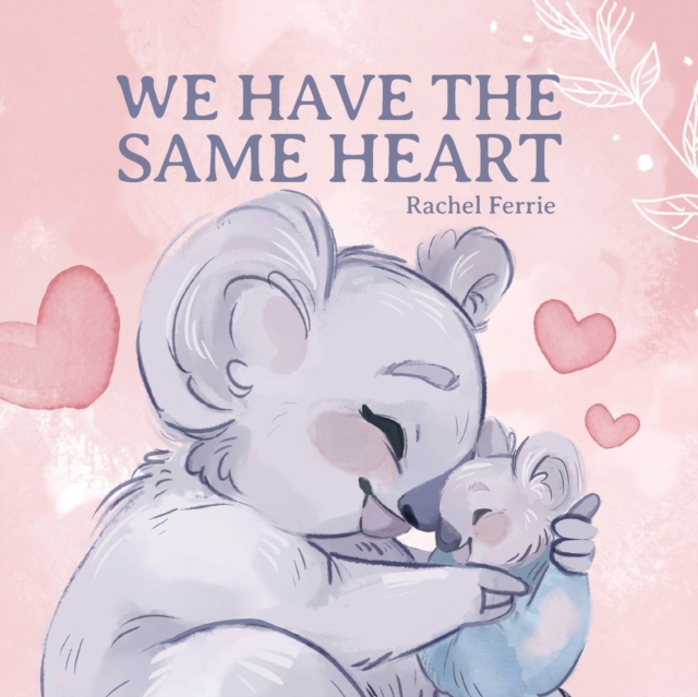 We Have the Same Heart - Rachel Ferrie