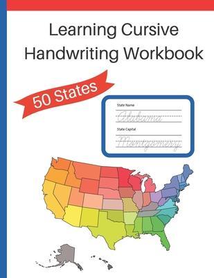 Learning Cursive Handwriting Workbook: Cursive Handwriting Workbook: Learn about the 50 States while Learning Cursive Writing - Honey Pot Press