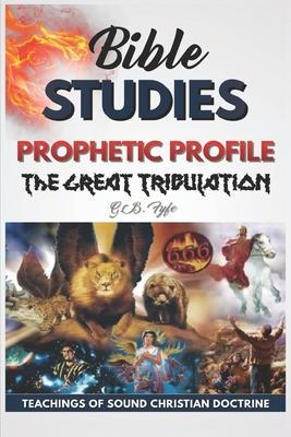 Profil Prophetic: The Great Tribulation - G. B. Fyfe
