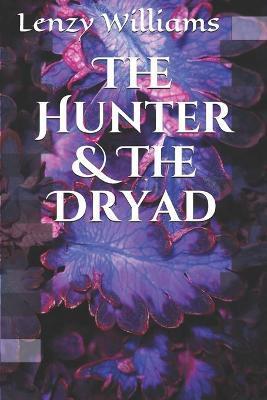 The Hunter & The Dryad - Lenzy Williams