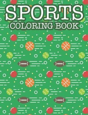 Coloring Book For Boys Cool Sports: Sports Coloring Book - New Gen Sports Academy