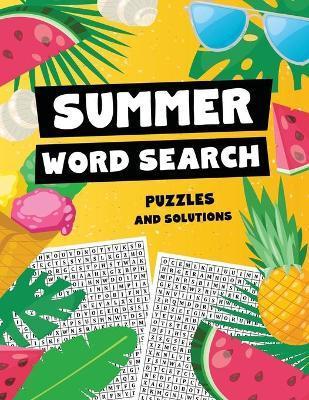 Summer Word Search Puzzles and Solutions: Relax, Unwind, and Give Your Brain a Summer Vacation - Word Find for Kids Ages 9-12, Adults, Teens and Senio - Panda Publishing