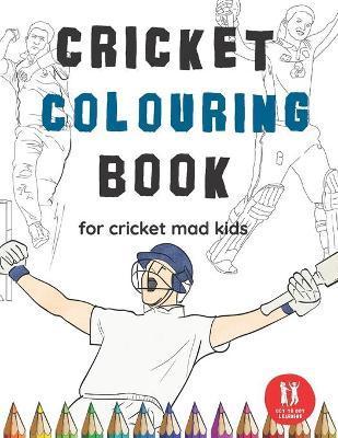 Cricket Colouring Book: Great Gift for Boys & Girls, Ages 4-12 - Dot To Dot Learning