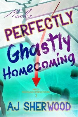 Mack's Perfectly Ghastly Homecoming - Katie Griffin