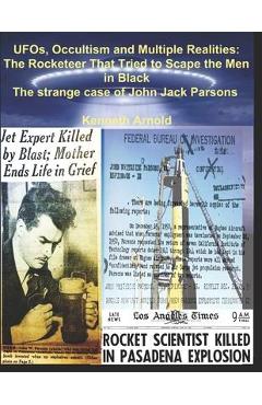 Coperta cărții 'UFOs, Occultism and Multiple Realities: The Rocketeer That Tried to Scape the Men in Black: The strange case of John'