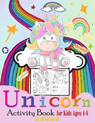 Unicorn, Rainbows Mermaids Activity Book for Kids Ages 4-8: A Fun Kid Workbook Game For Learning, Letter tracing, Unique Coloring Pages, Dot to Dot, M - Princesses Publishing