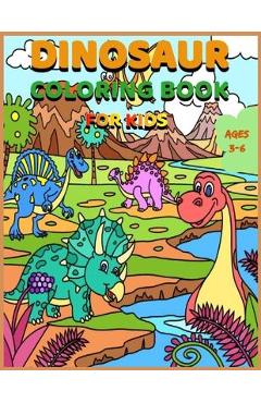 Coperta cărții 'Dinosaur Coloring Book for Kids Ages 3-6: Jumbo Kids Coloring Book With Dinosaur Facts, 100 pages, 8.5x11 - Unic Bear'