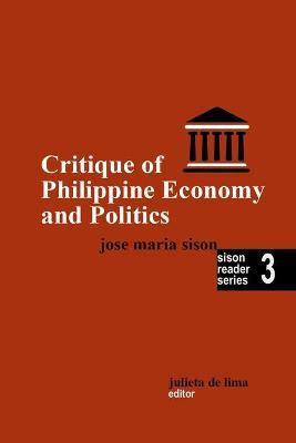 Critique of Philippine Economy and Politics - José Maria Sison