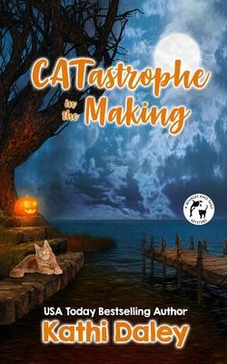 CATastrophe in the Making - Kathi Daley