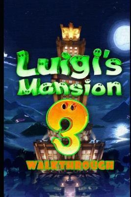 Luigi's Mansion 3 Walkthrough: Tips - Cheats - And More! - Nipe Par
