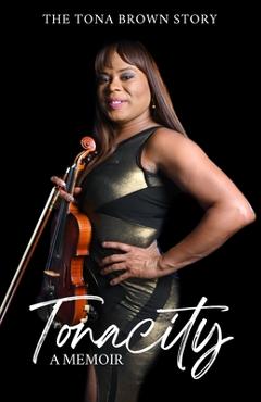 Poza produsului Tonacity: The Tona Brown Story - Chris King