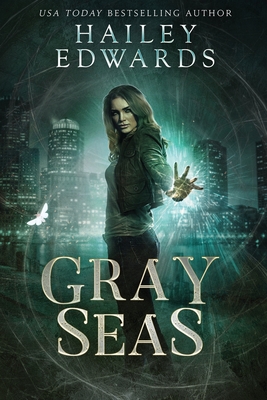 Gray Seas - Hailey Edwards