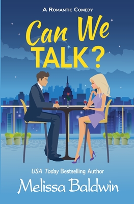 Can We Talk?: A Friends to Lovers Romantic Comedy - Melissa Baldwin